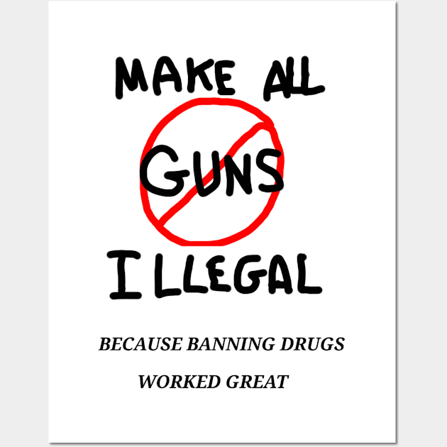 Ban all guns Wall Art by disposable762